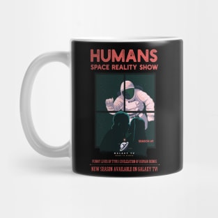 Humans Space Reality Show Mug